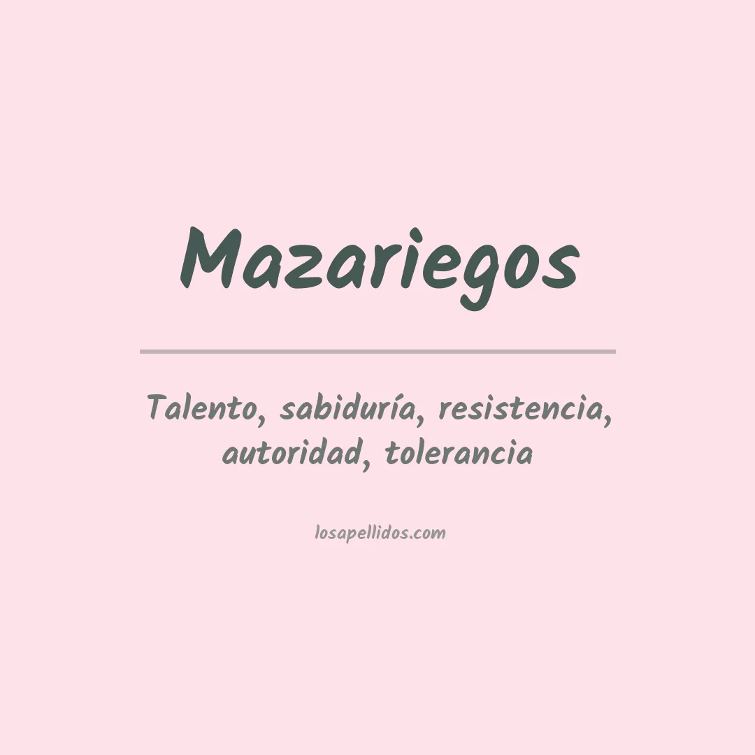 Significado Del Apellido Mazariegos