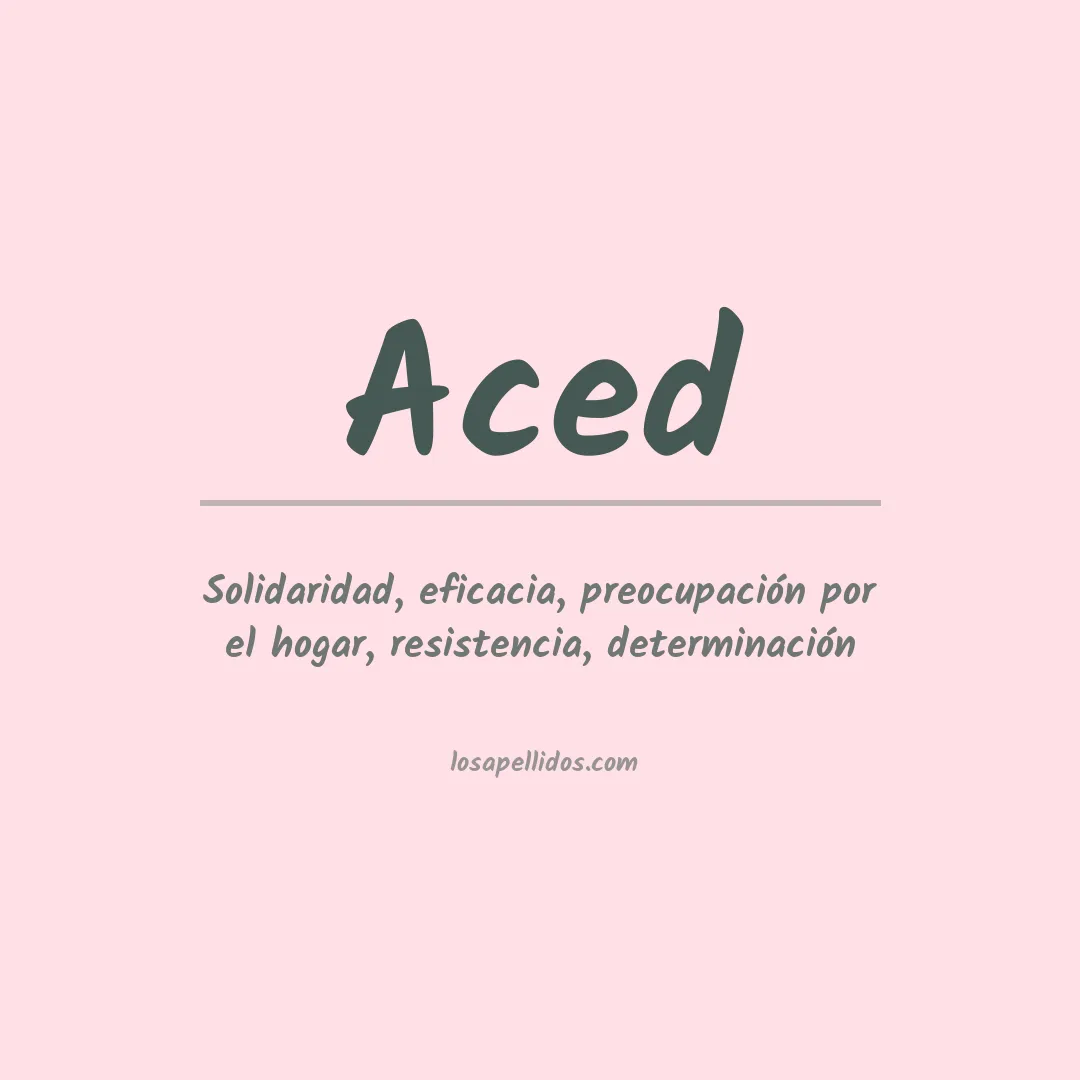Significado del Apellido Aced