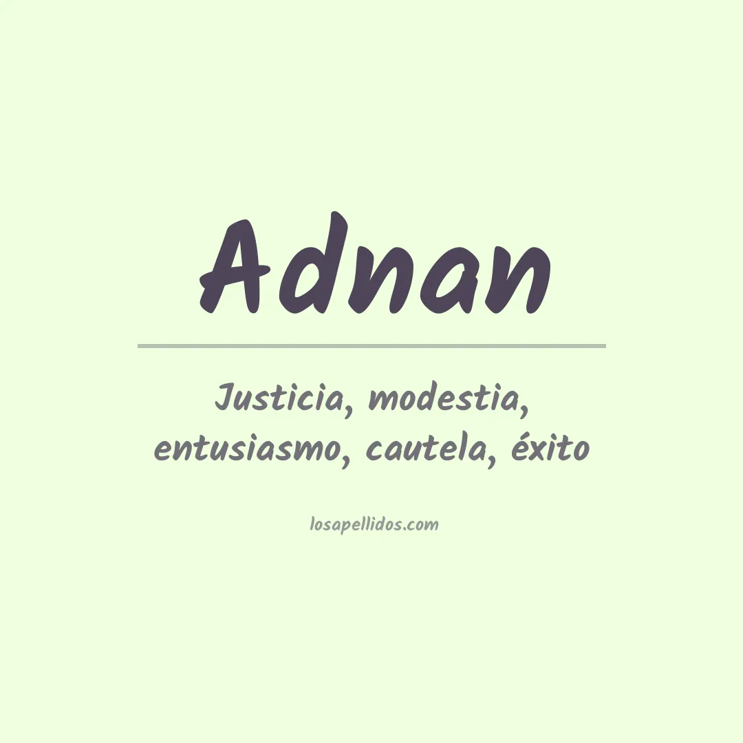 Significado del Apellido Adnan