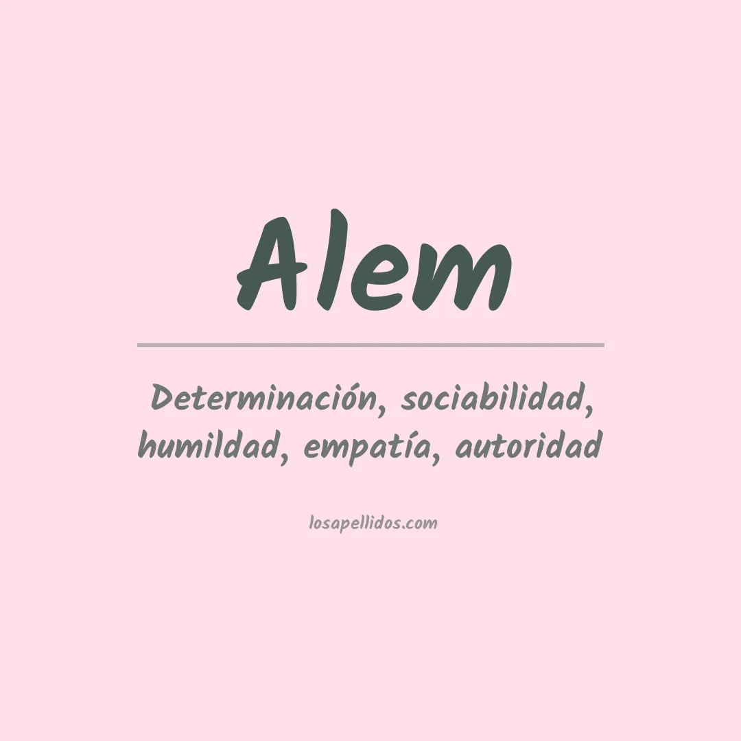 Significado del Apellido Alem
