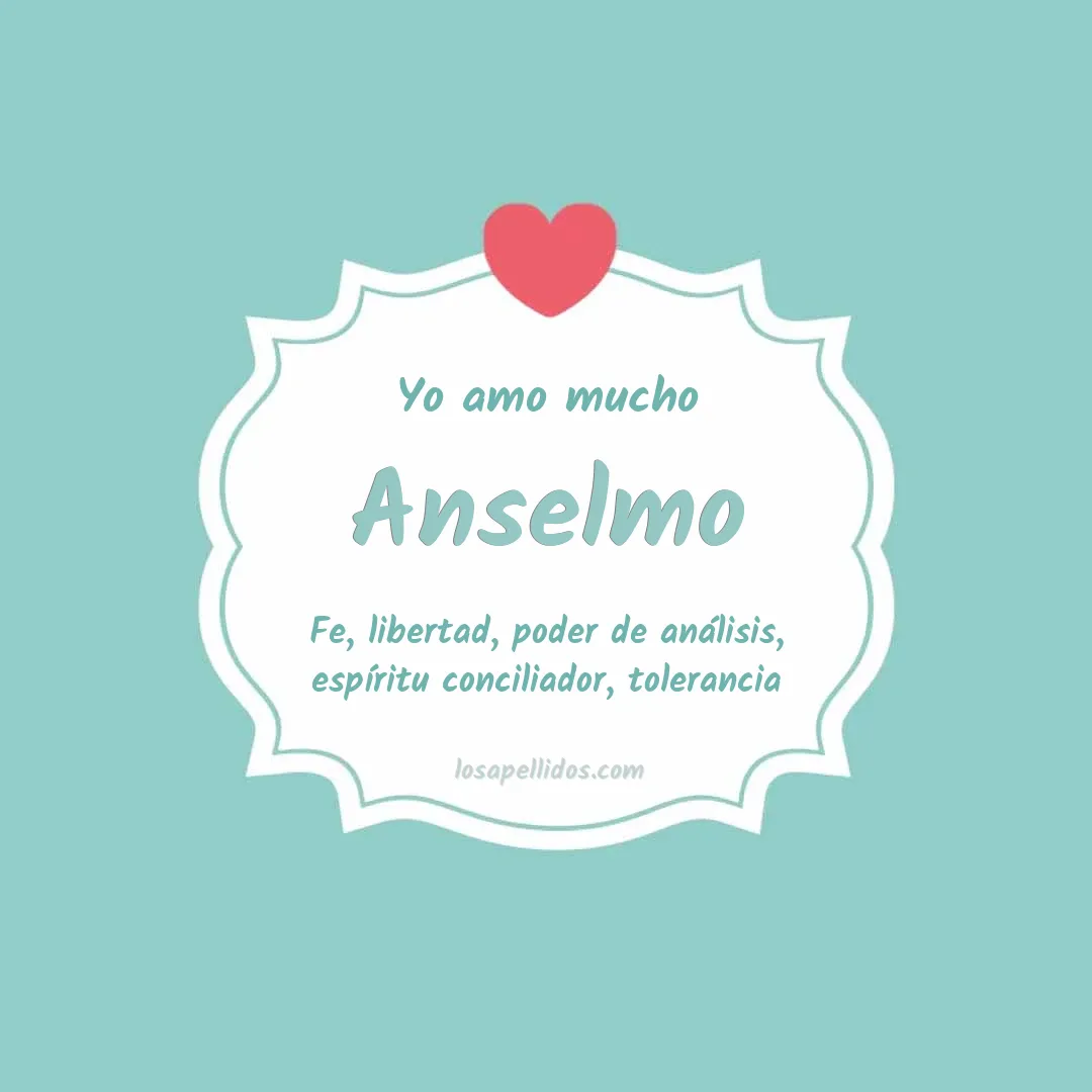 Yo amo mucho Anselmo