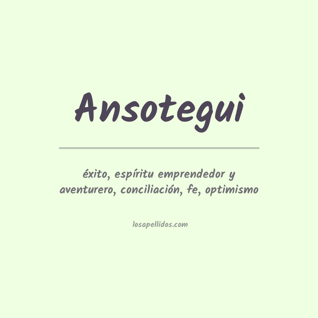 Significado del Apellido Ansotegui