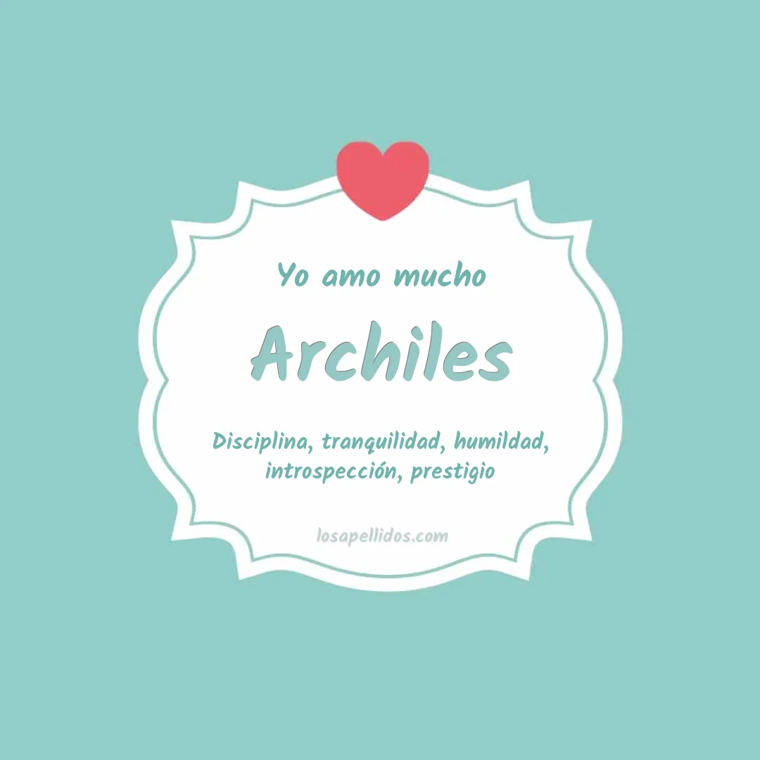 Yo amo mucho Archiles