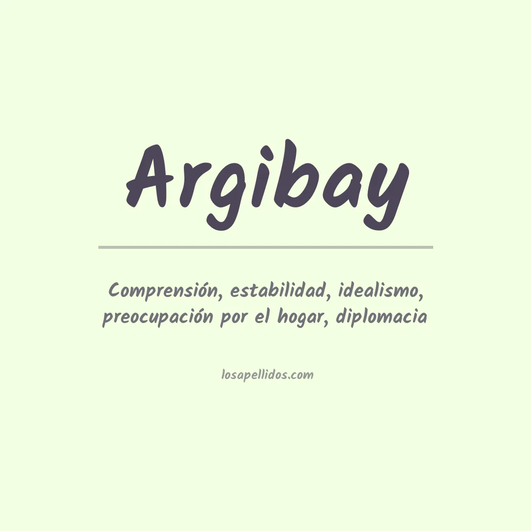 Significado del Apellido Argibay