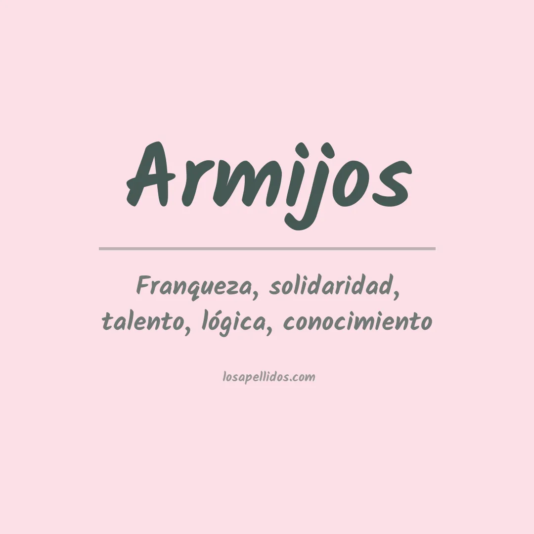 Significado del Apellido Armijos