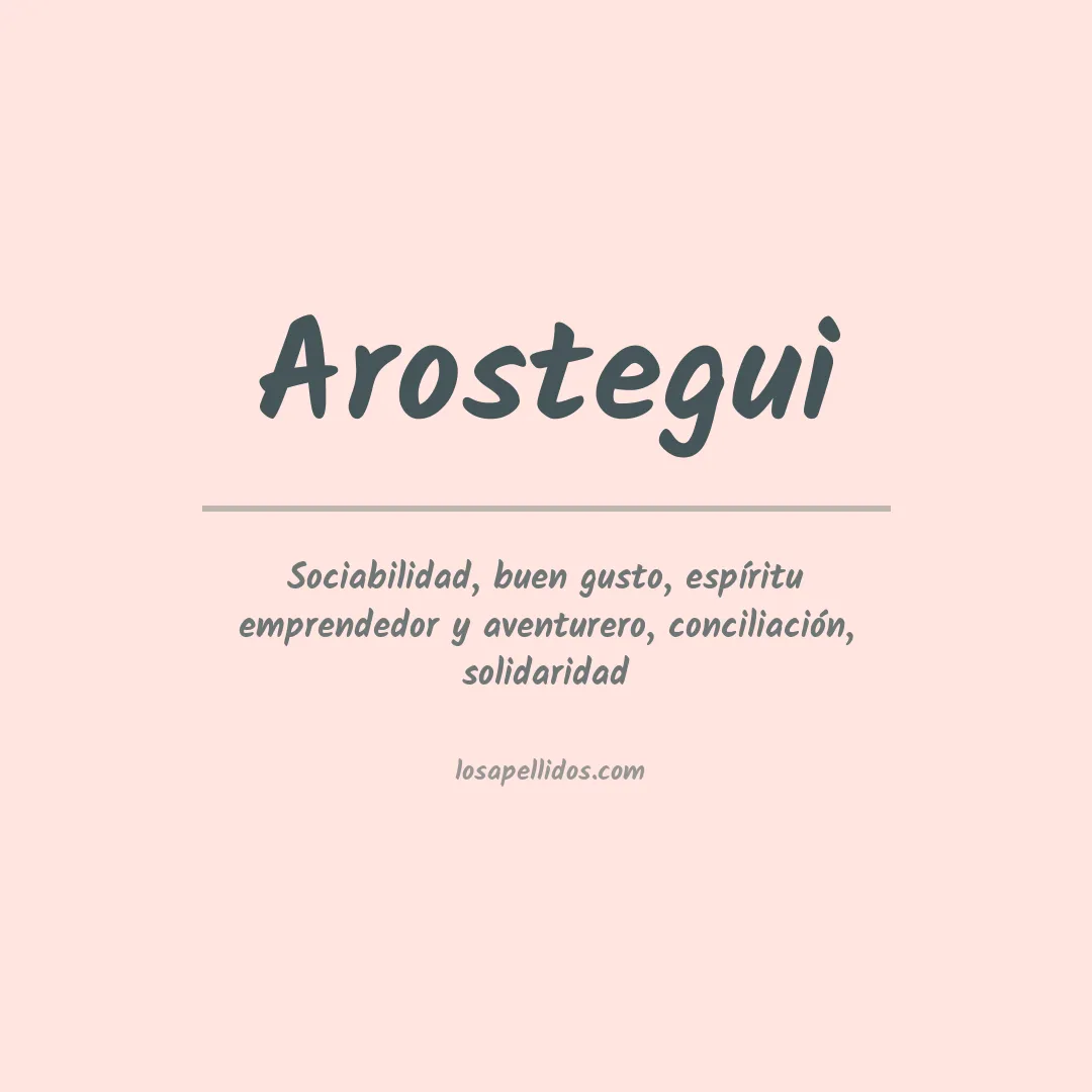 Significado del Apellido Arostegui