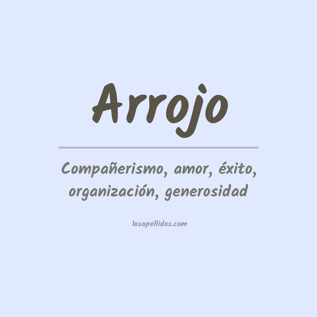 Significado del Apellido Arrojo