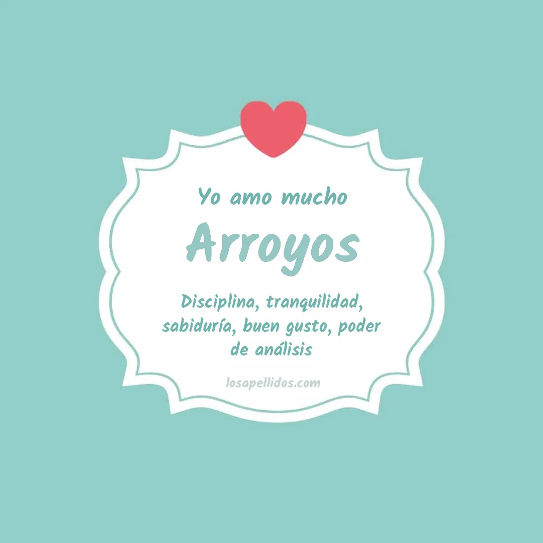 Yo amo mucho Arroyos