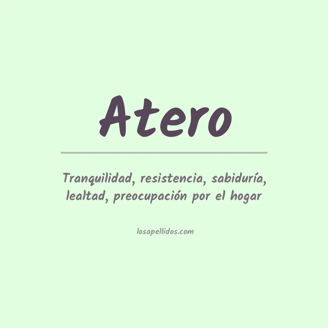 Significado del Apellido Atero