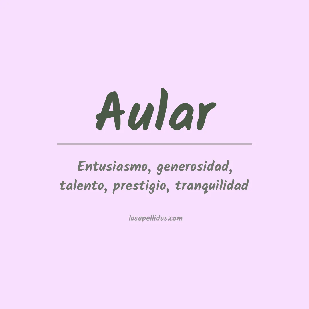 Significado del Apellido Aular