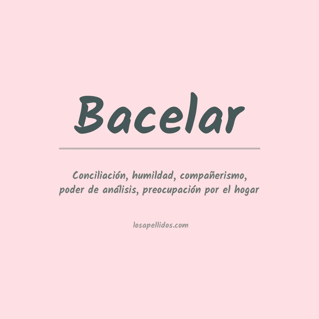 Significado del Apellido Bacelar