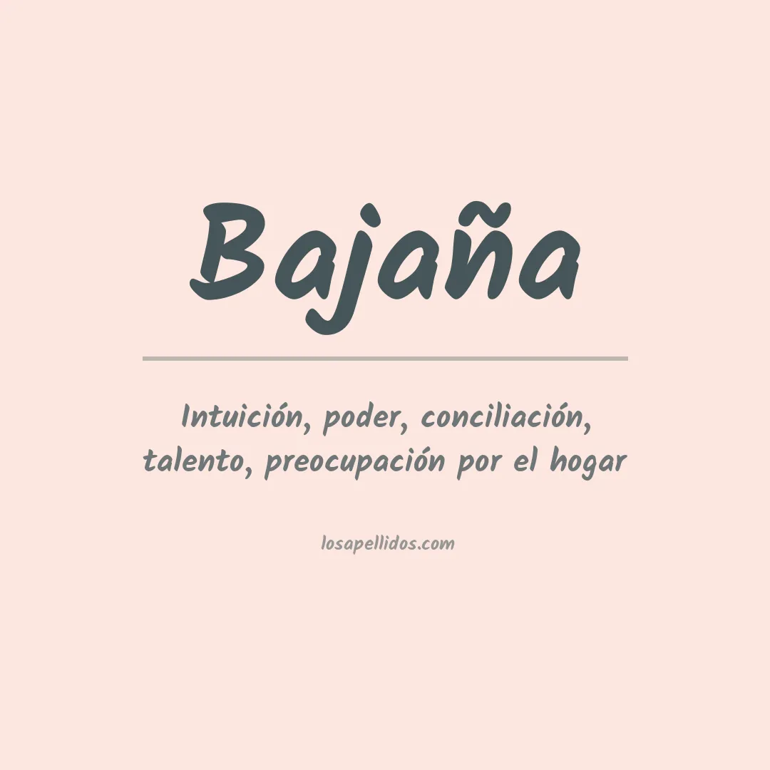 Significado del Apellido Bajaña