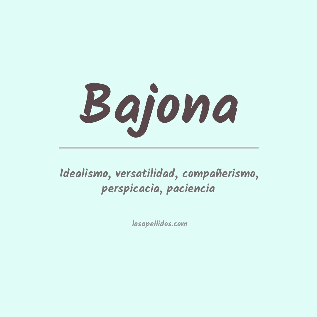 Significado del Apellido Bajona