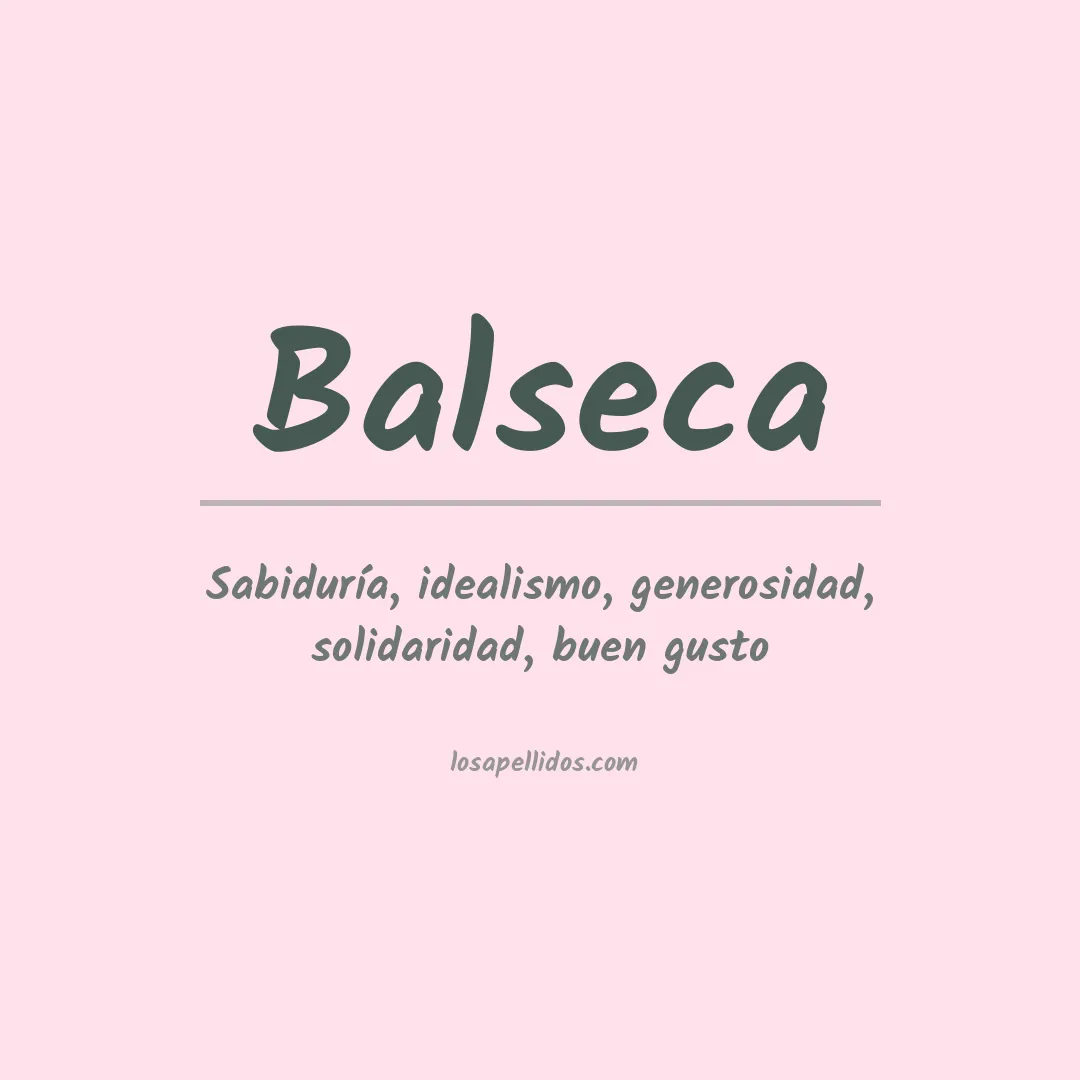 Significado del Apellido Balseca