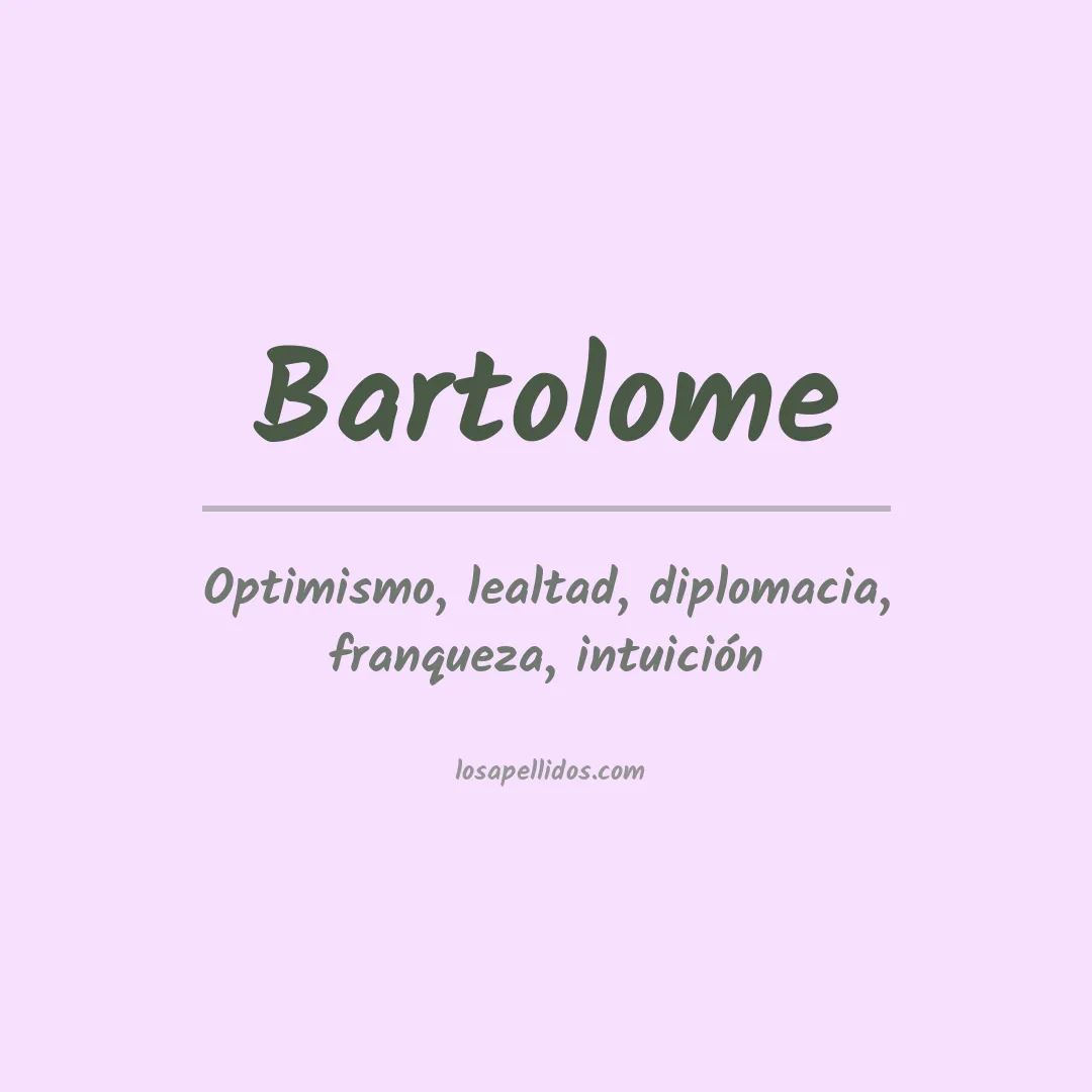Significado del Apellido Bartolome