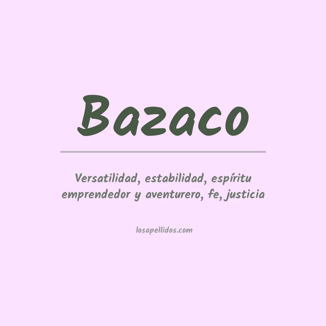 Significado del Apellido Bazaco
