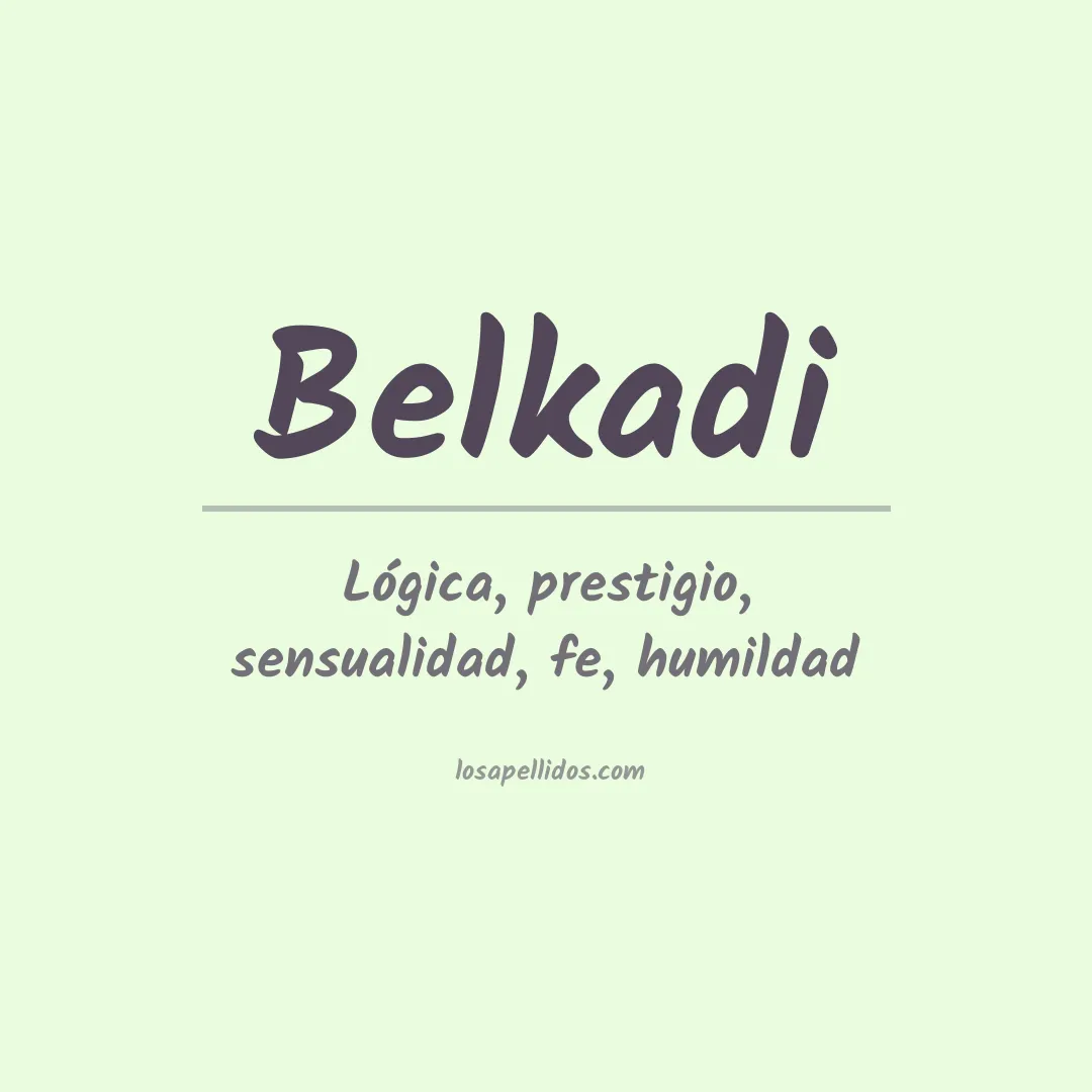 Significado del Apellido Belkadi