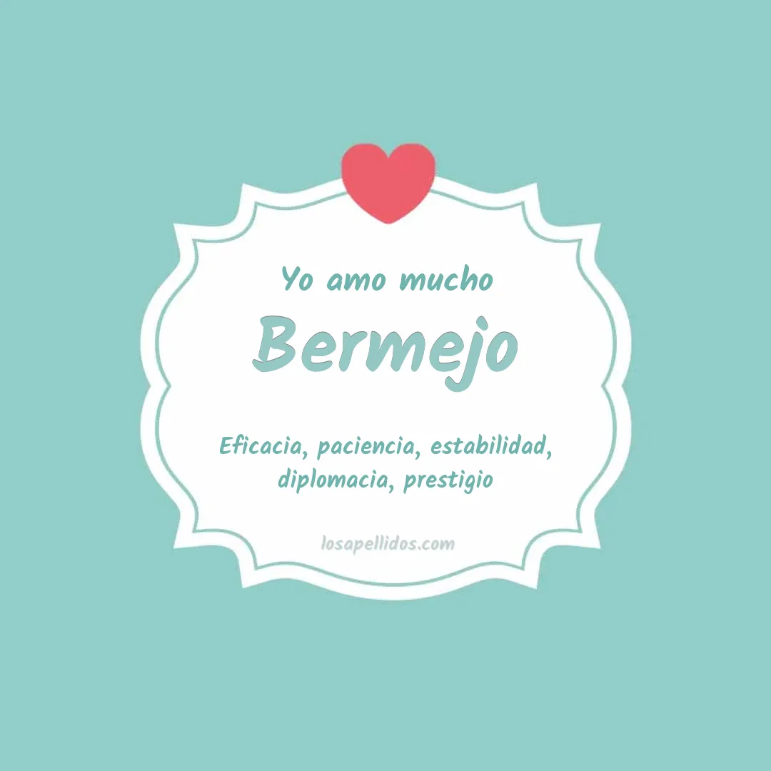 Yo amo mucho Bermejo