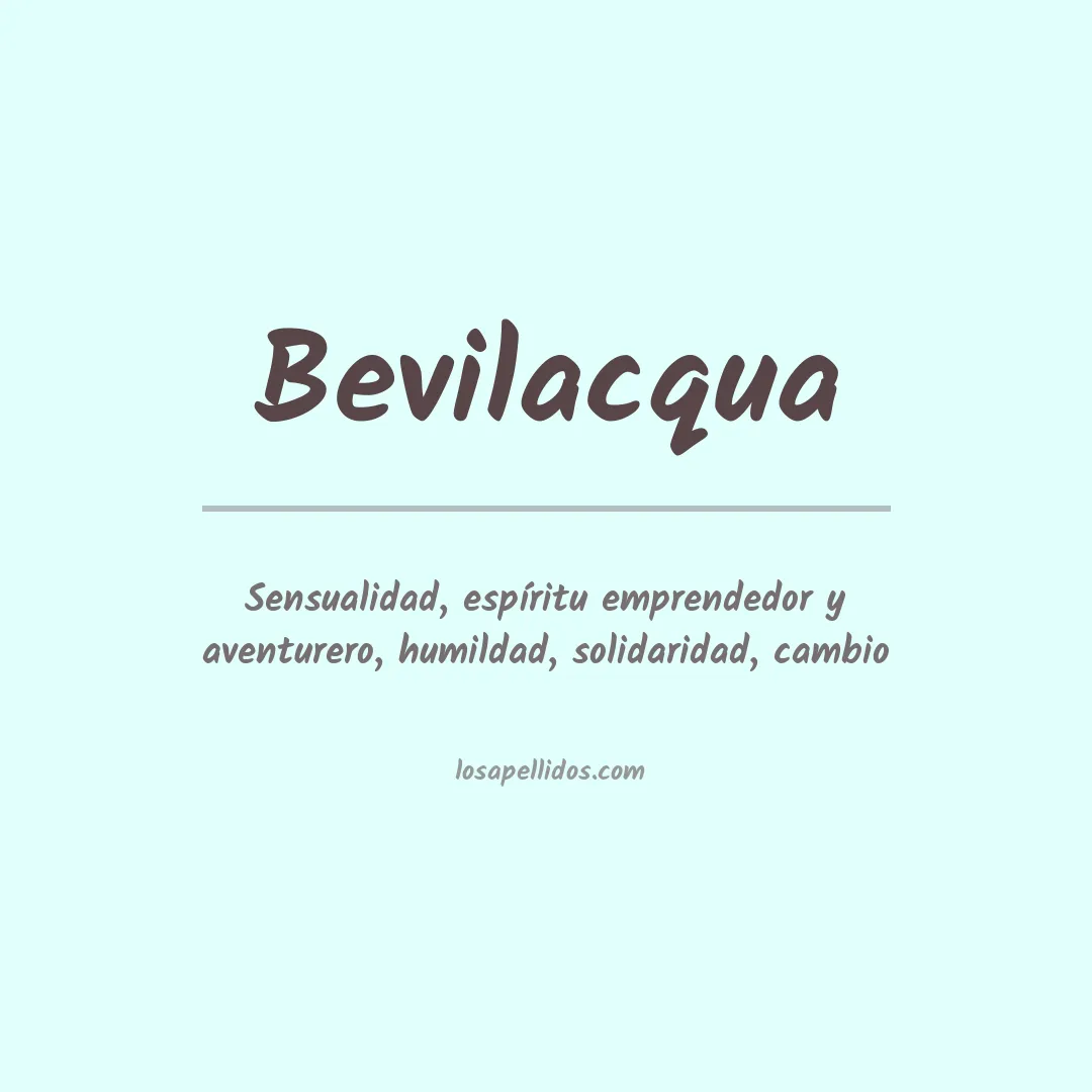 Significado del Apellido Bevilacqua