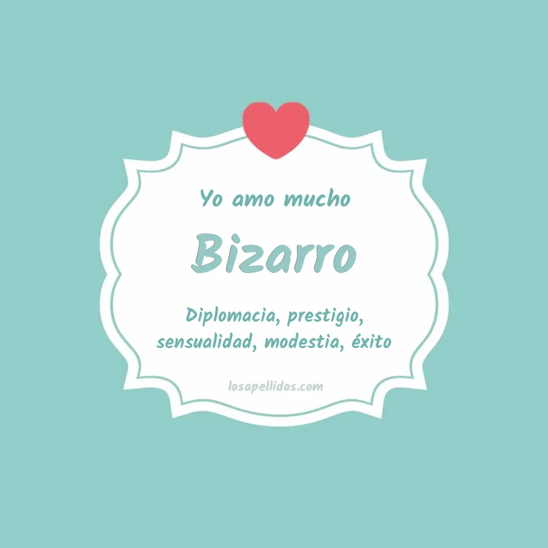 Yo amo mucho Bizarro