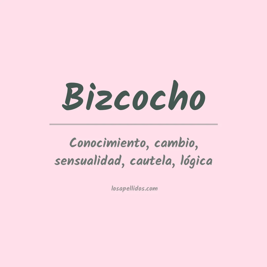 Significado del Apellido Bizcocho