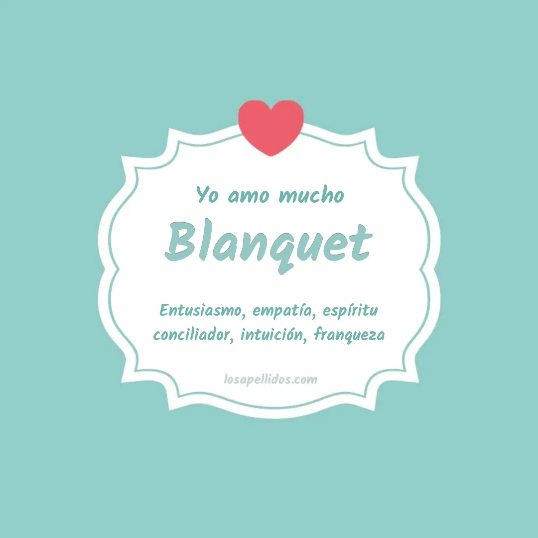 Yo amo mucho Blanquet