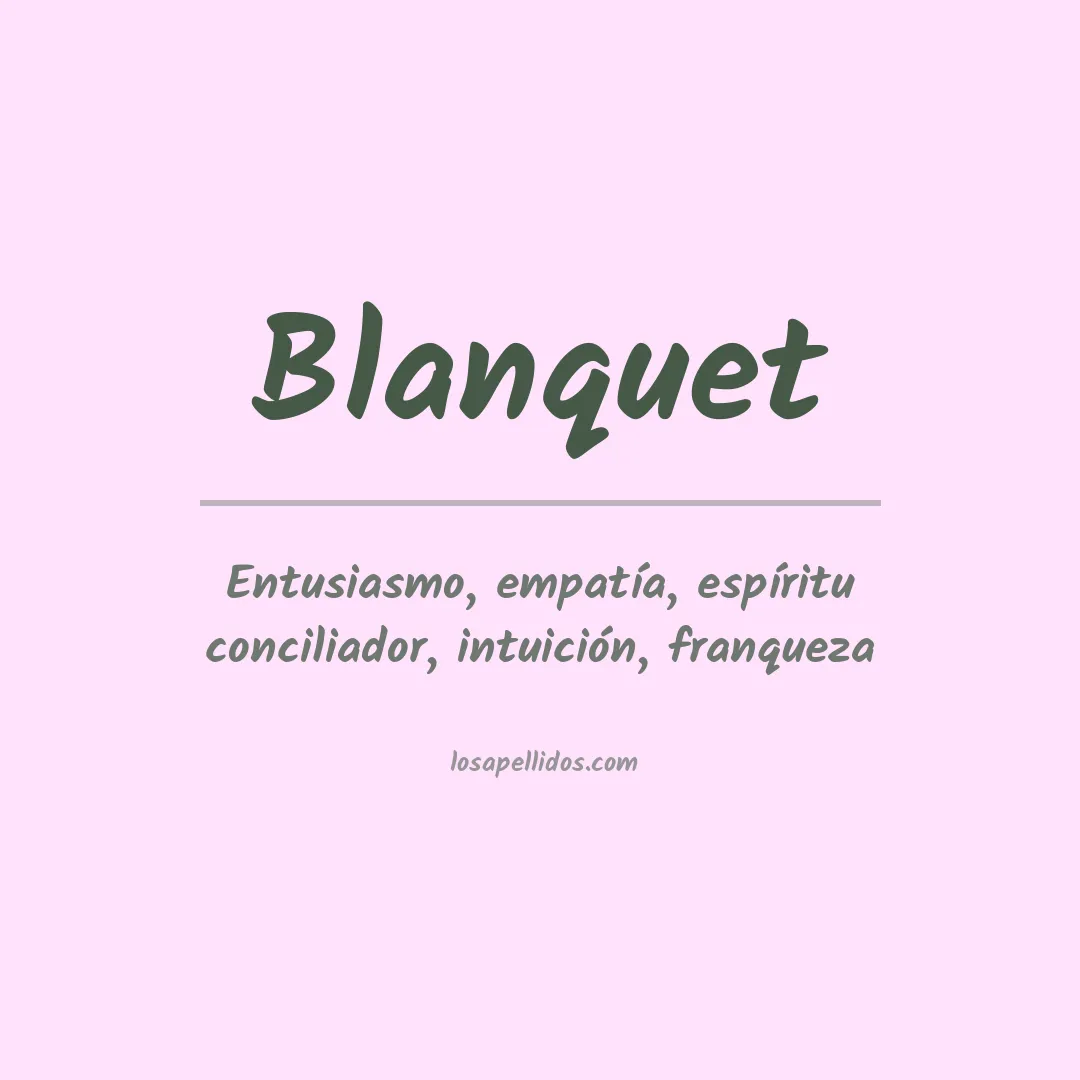 Significado del Apellido Blanquet