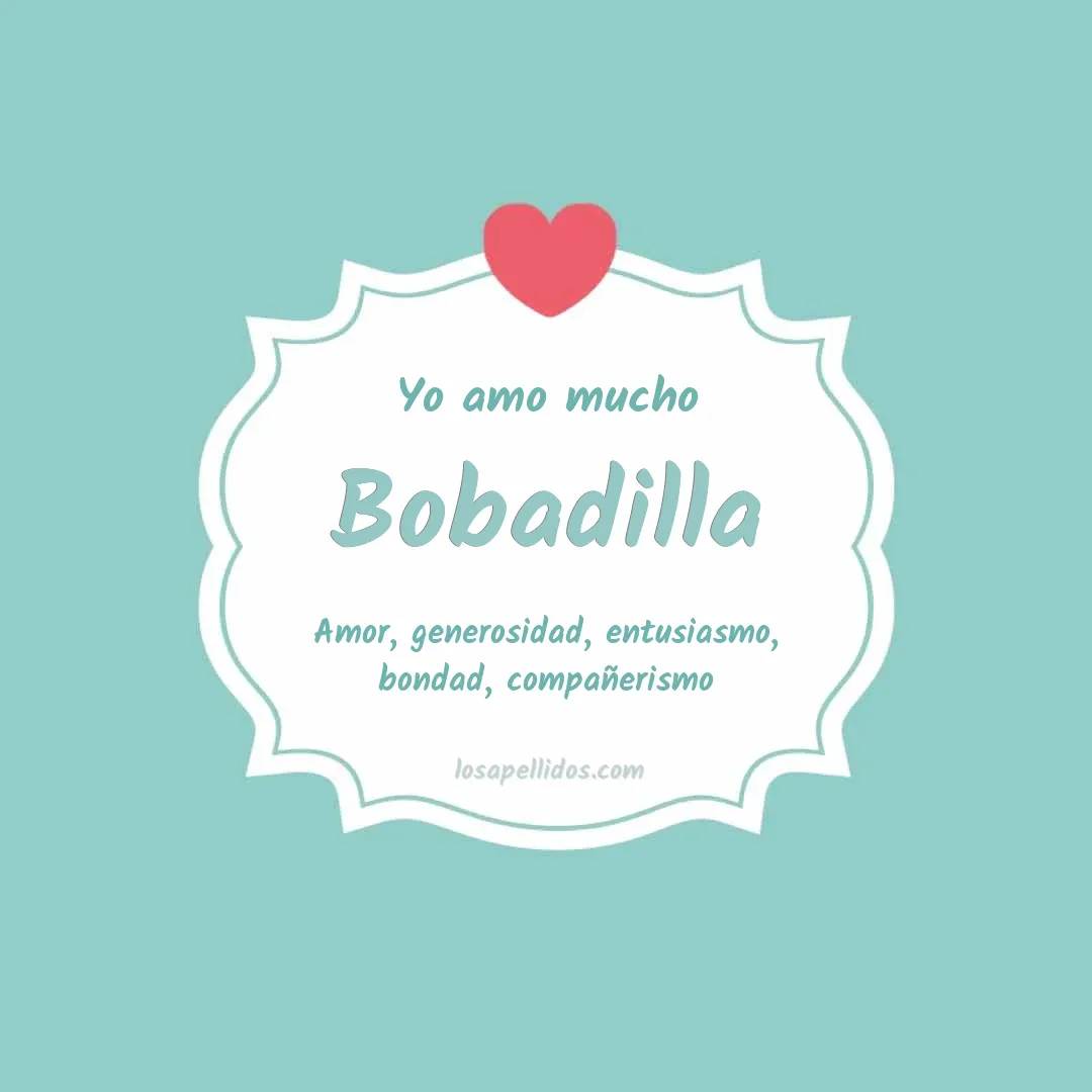 Yo amo mucho Bobadilla