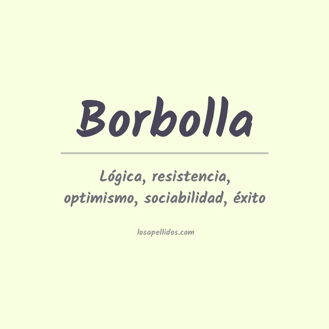 Significado del Apellido Borbolla