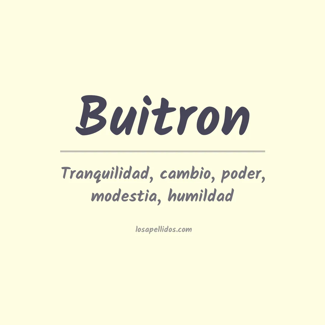 Significado del Apellido Buitron