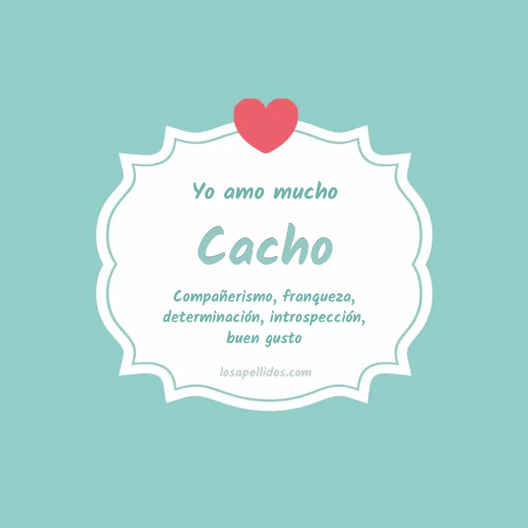 Yo amo mucho Cacho