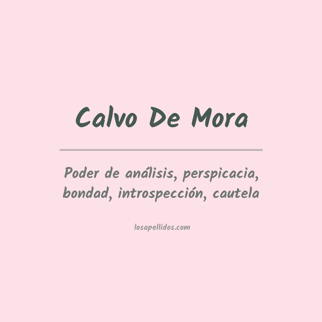 Significado del Apellido Calvo de mora