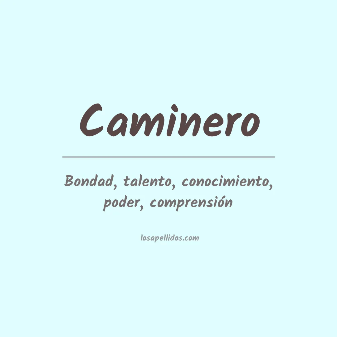 Significado del Apellido Caminero