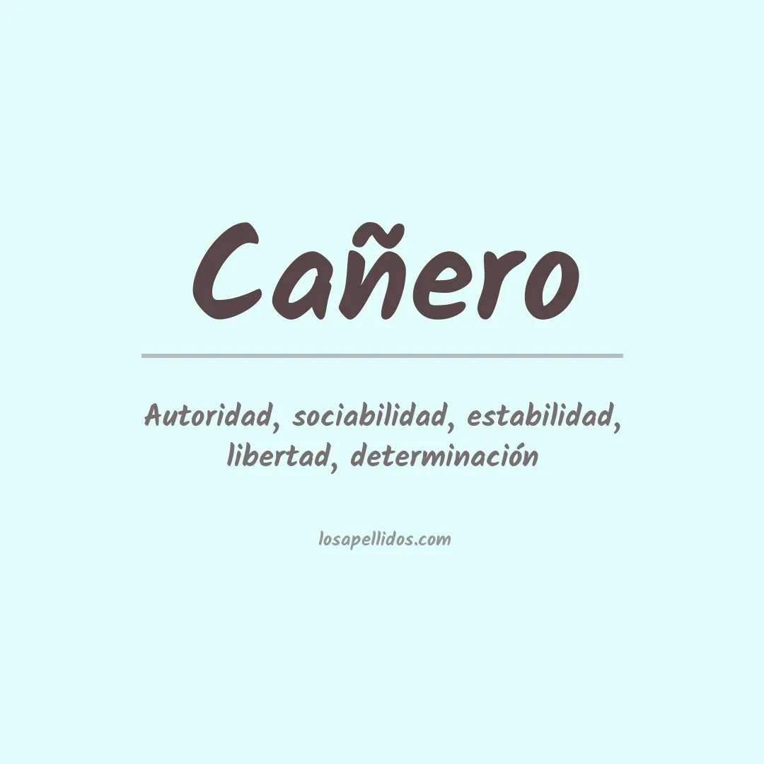 Significado del Apellido Cañero