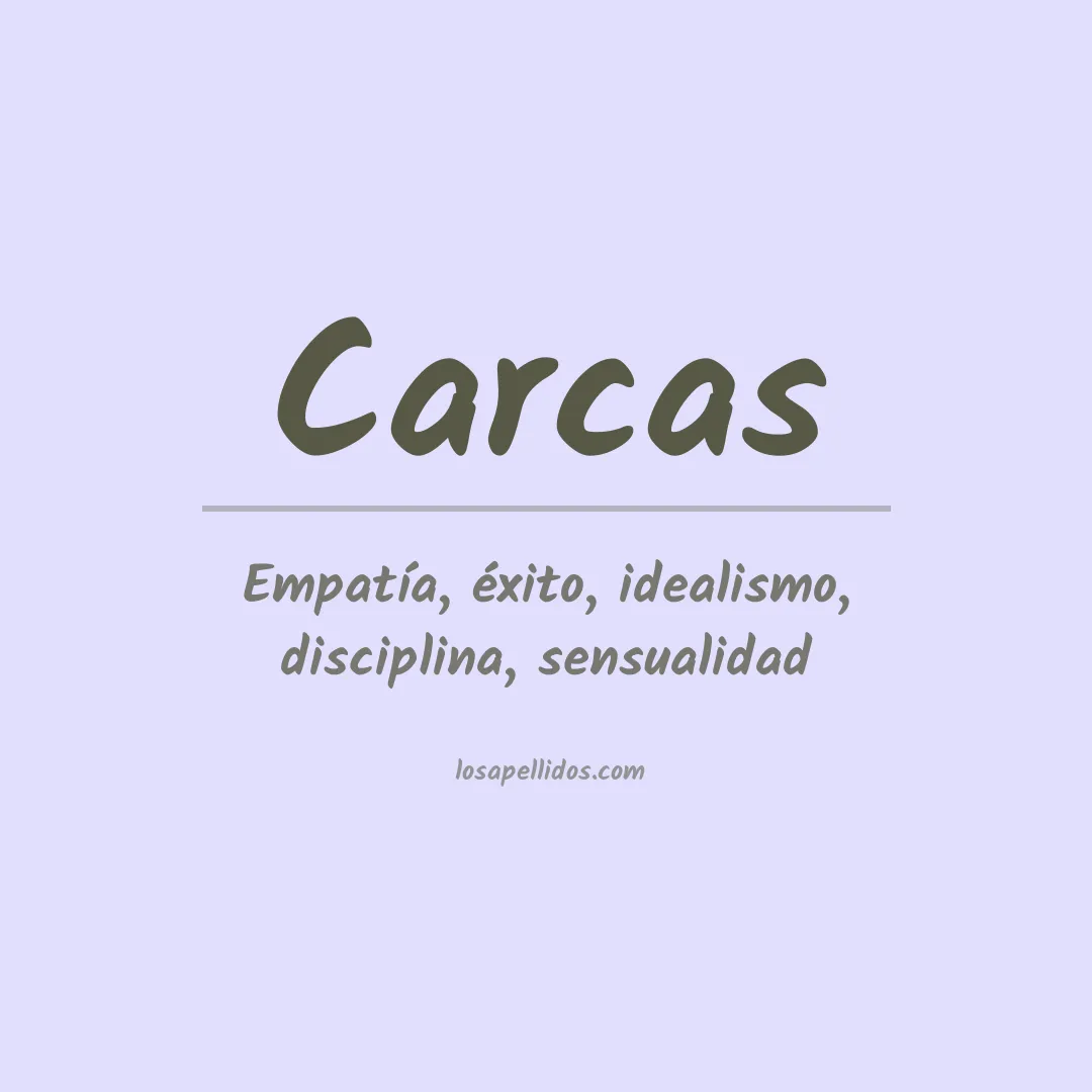 Significado del Apellido Carcas