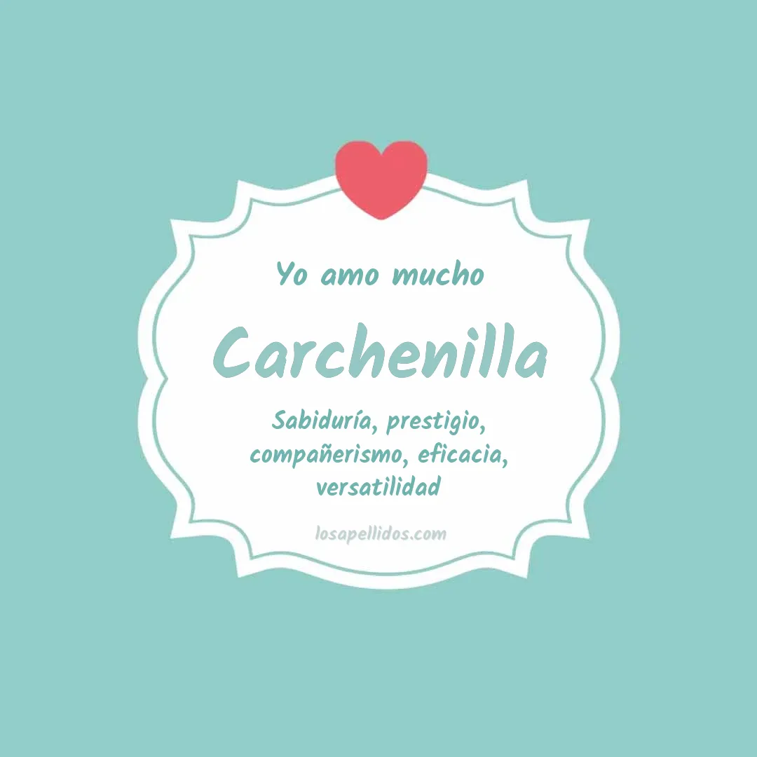 Yo amo mucho Carchenilla