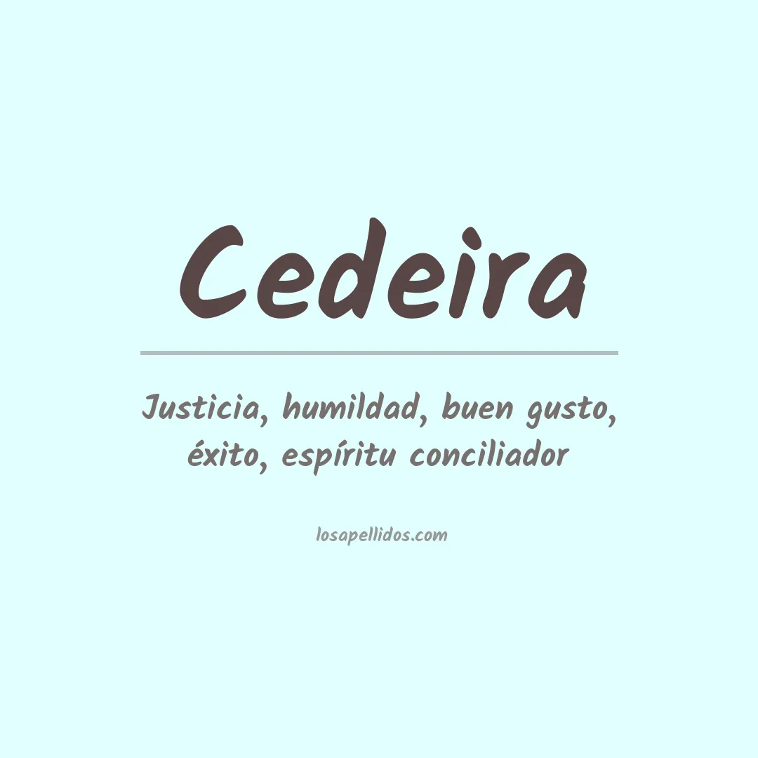 Significado del Apellido Cedeira