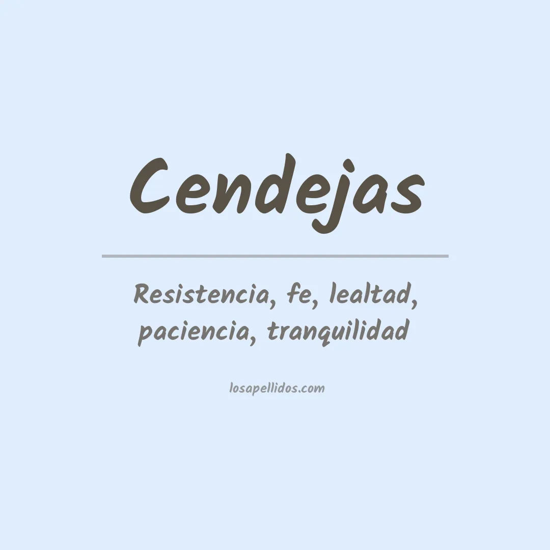 Significado del Apellido Cendejas