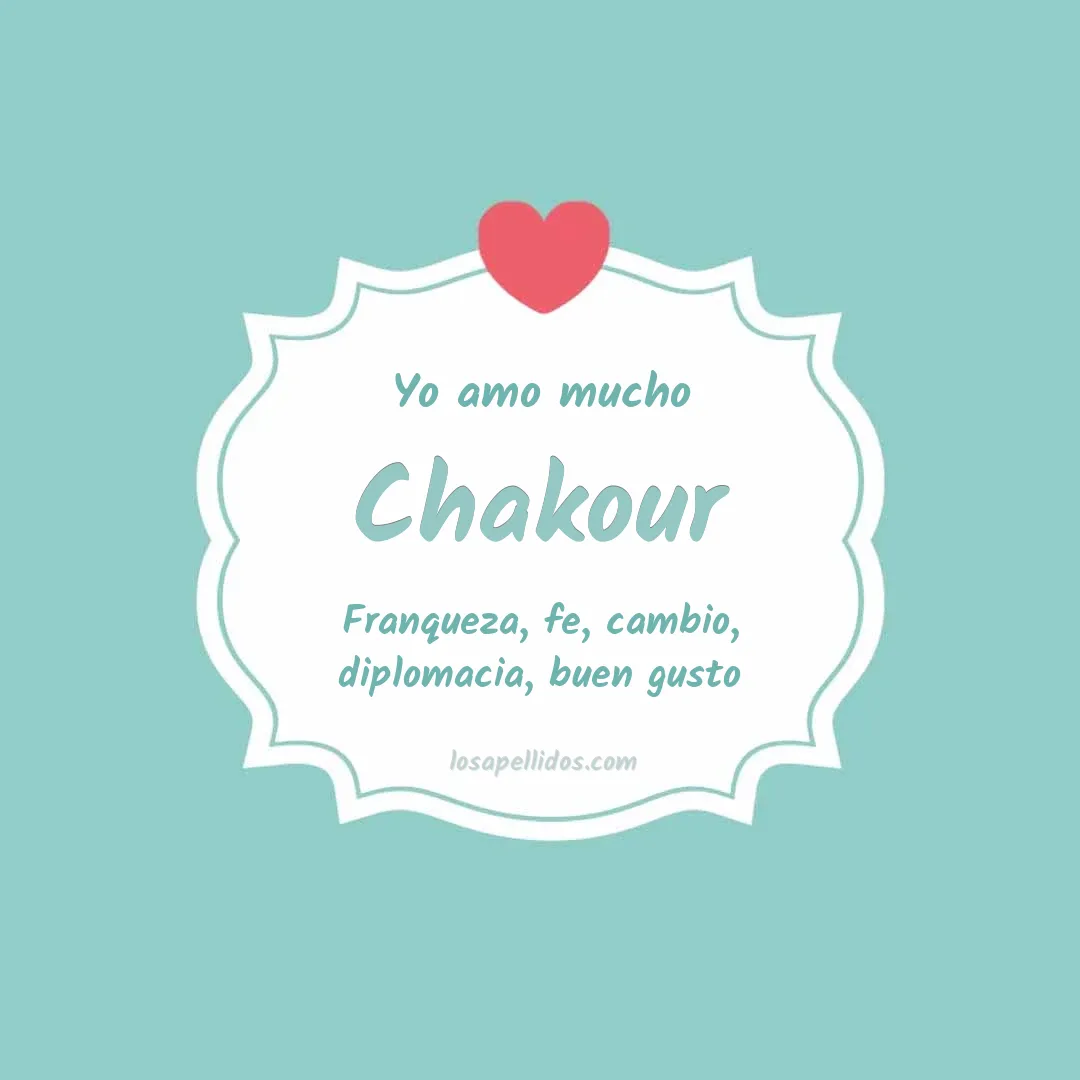 Yo amo mucho Chakour