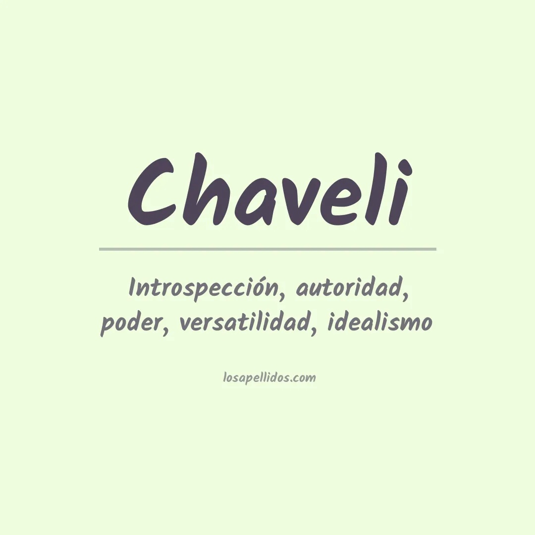 Significado del Apellido Chaveli