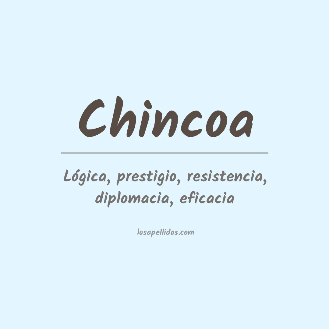 Significado del Apellido Chincoa