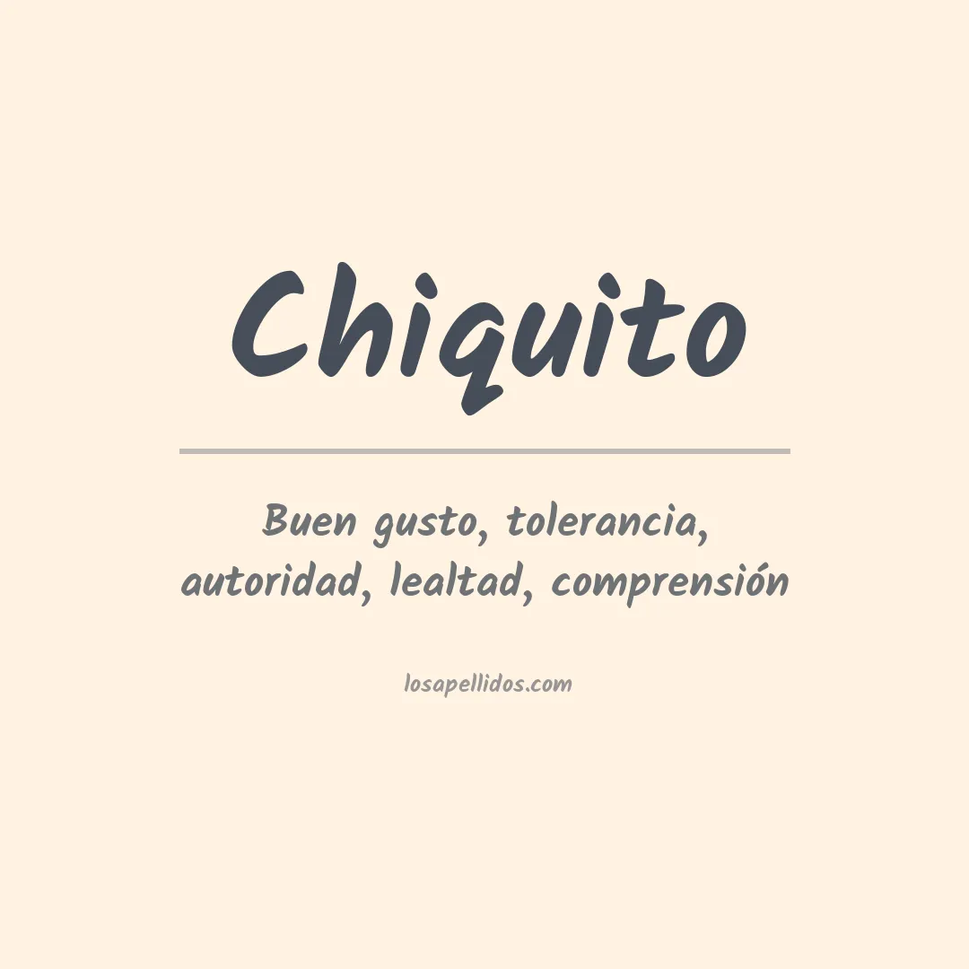 Significado del Apellido Chiquito