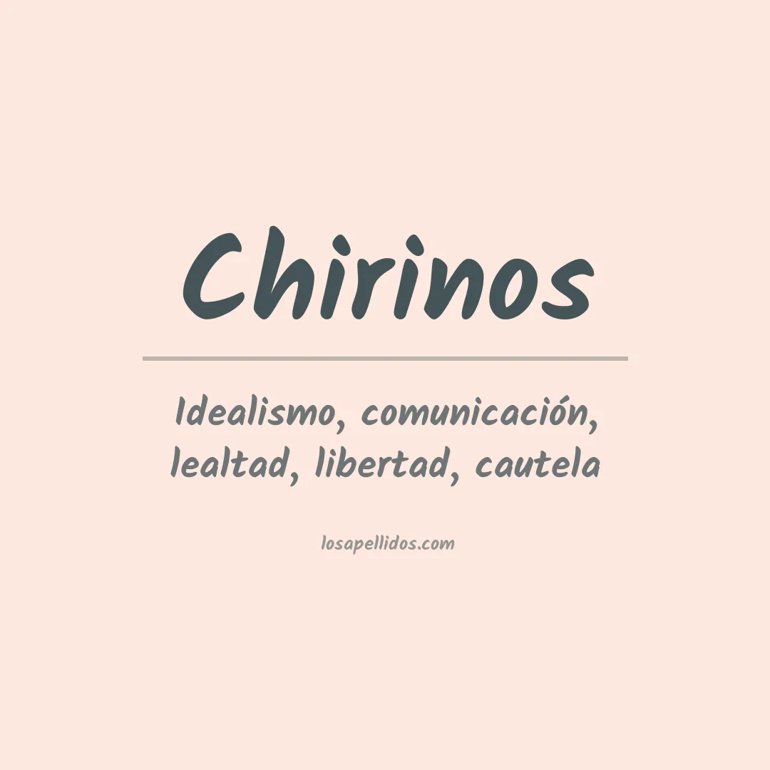 Significado del Apellido Chirinos