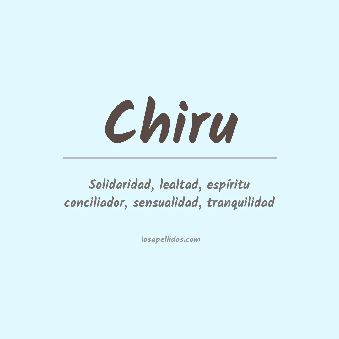 Significado del Apellido Chiru