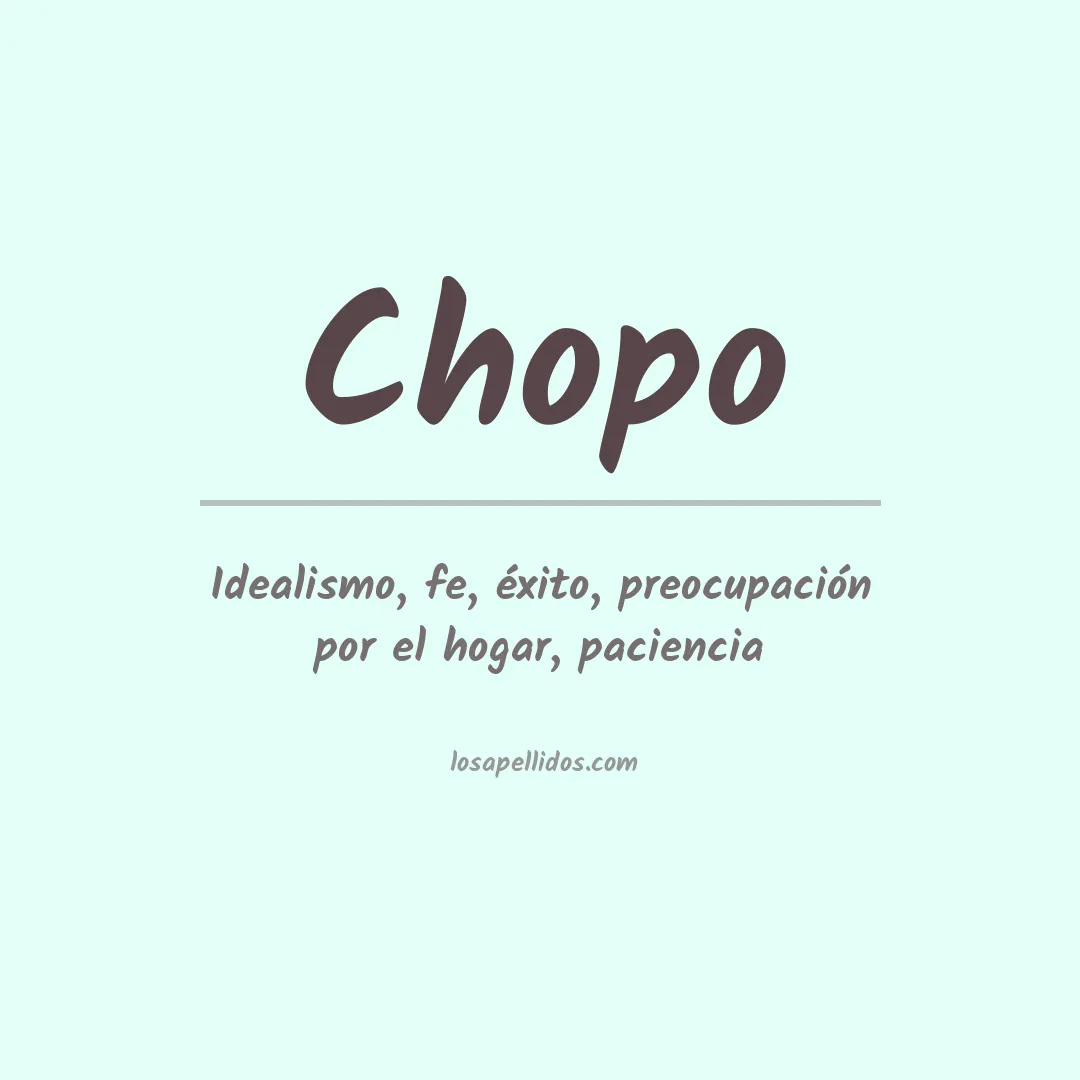 Significado del Apellido Chopo