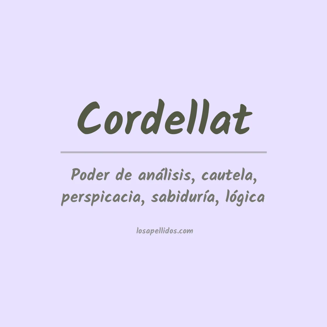 Significado del Apellido Cordellat