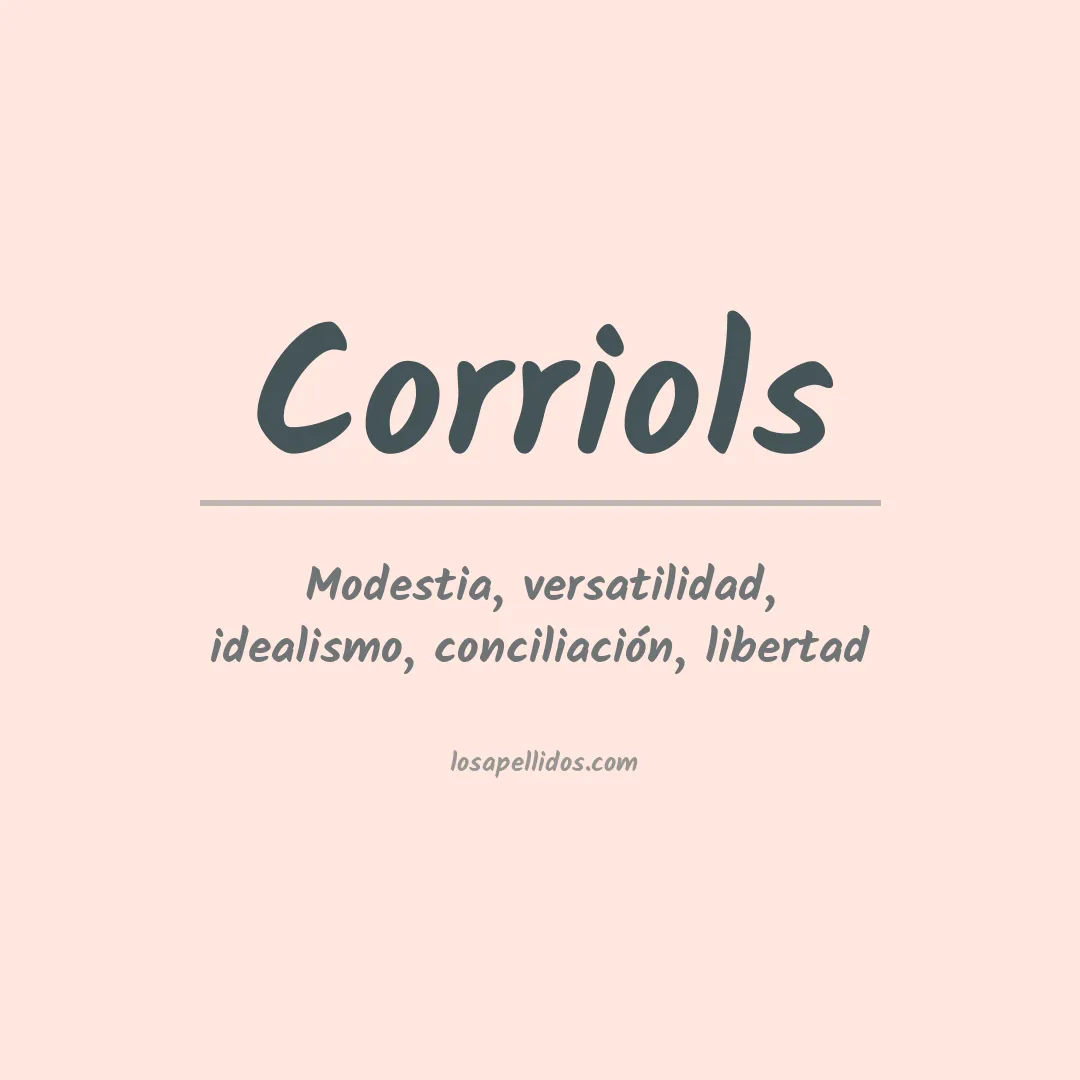 Significado del Apellido Corriols