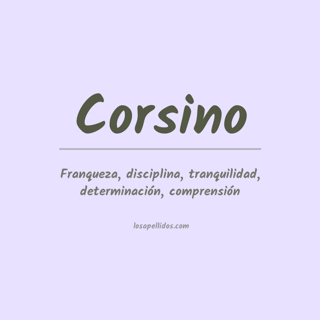 Significado del Apellido Corsino