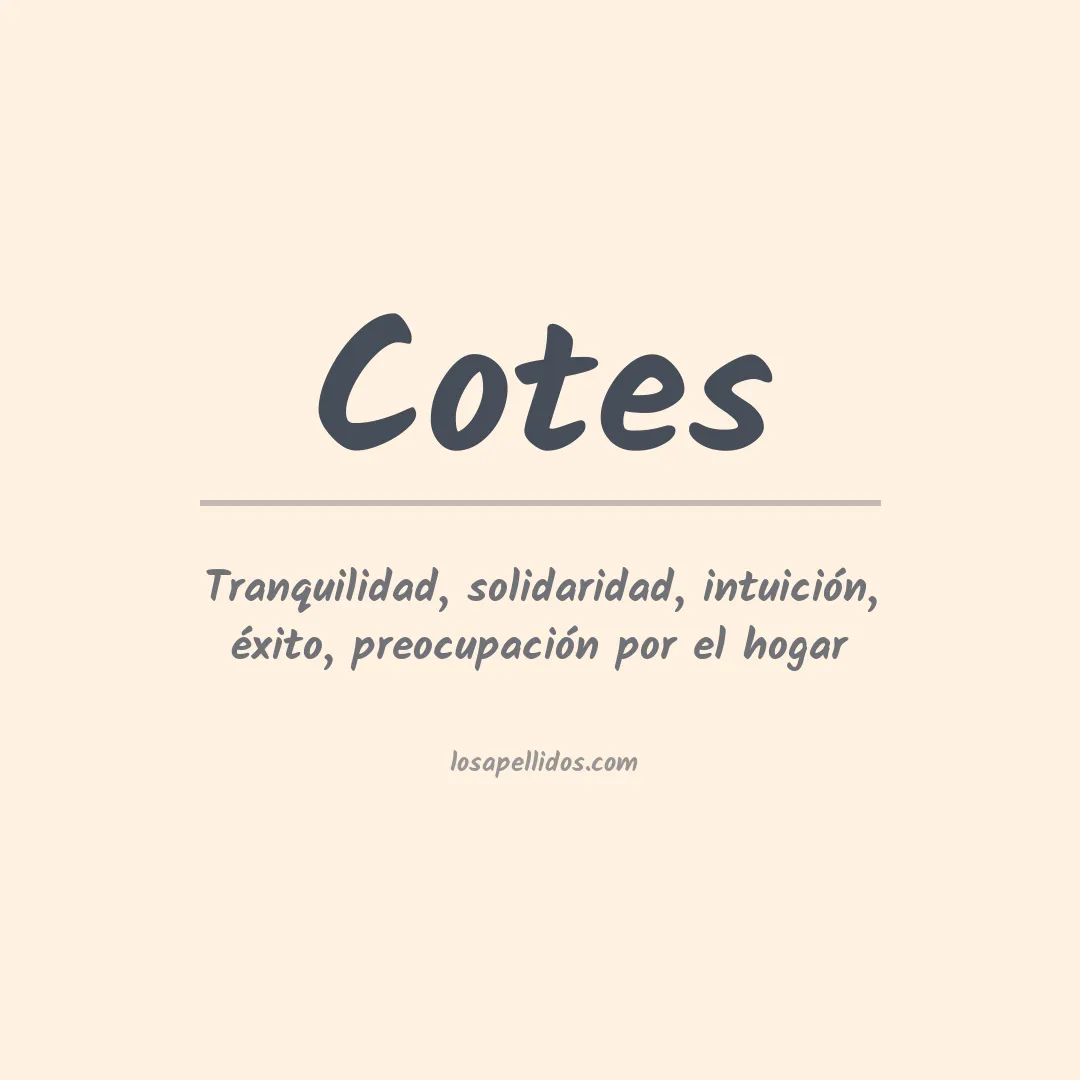 Significado del Apellido Cotes