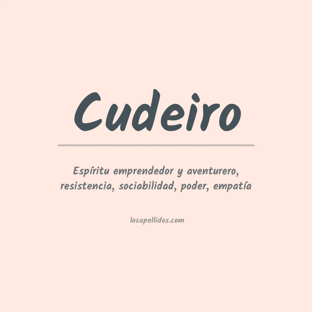 Significado del Apellido Cudeiro